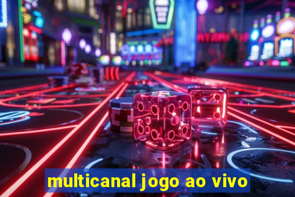 multicanal jogo ao vivo